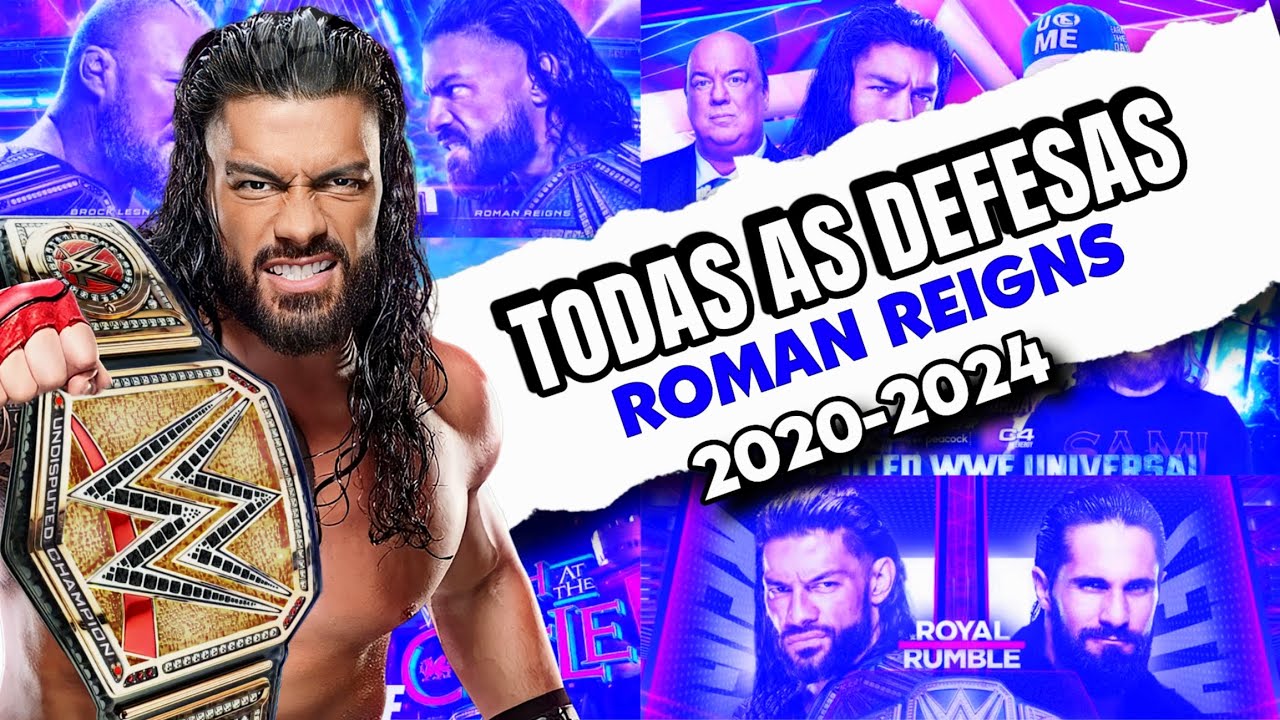 Todas as defesas de título de ROMAN REIGNS (2020-2024)