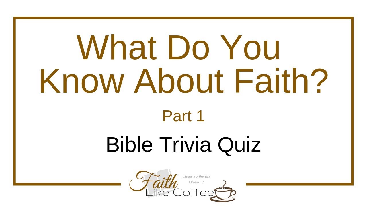 Speedy Bible Trivia Quiz About Faith - Part 1