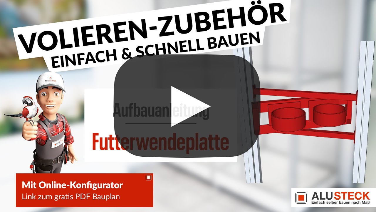 Futterwendeplatte Voliere selber bauen - Bauanleitung mit ALUSTECK®
