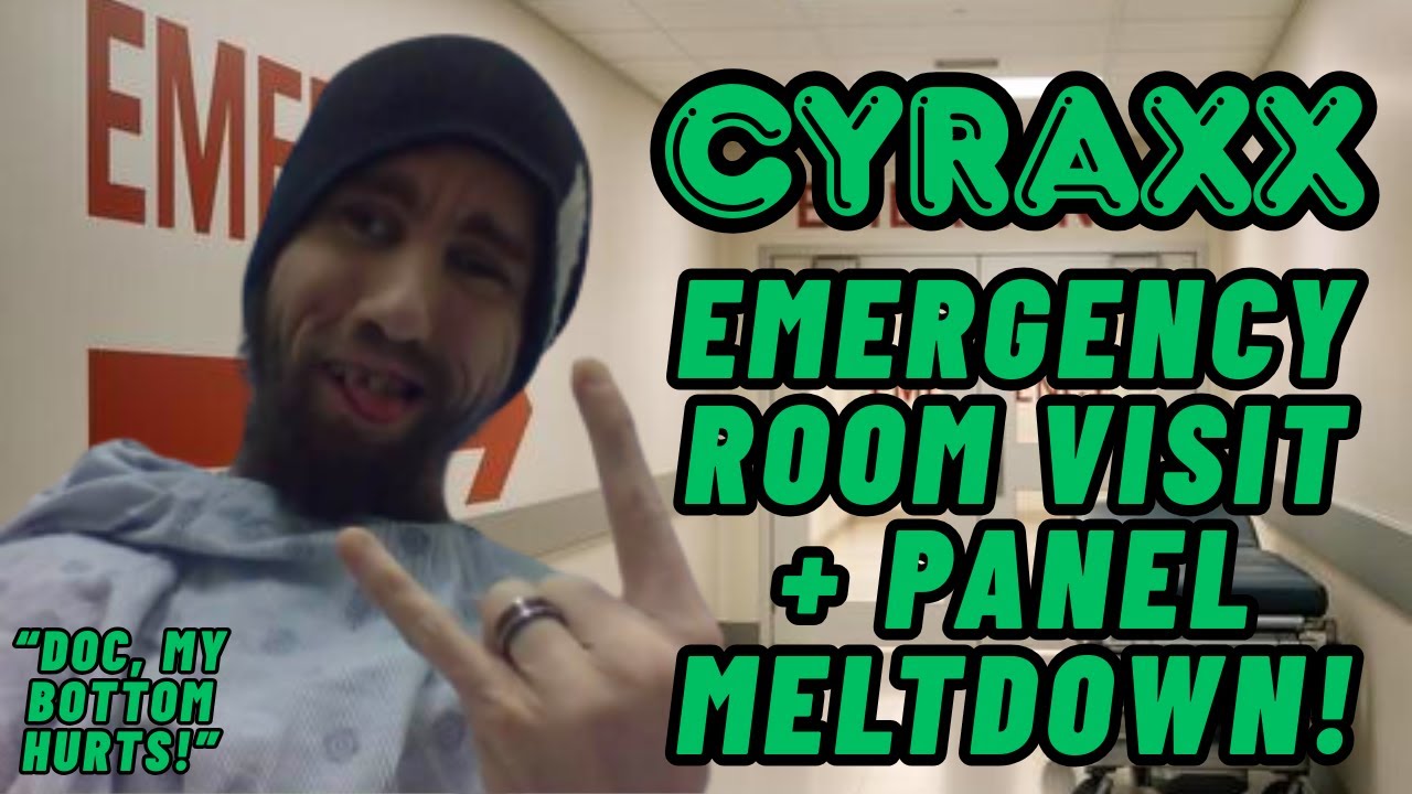 Cyraxx: ER Trip and Panel Meltdown! | Lolcow Update
