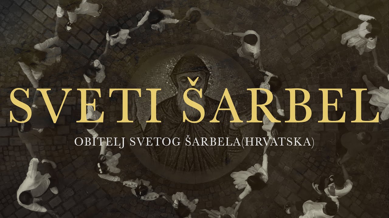 Obitelj svetog Šarbela (Hrvatska) - Sveti Šarbel