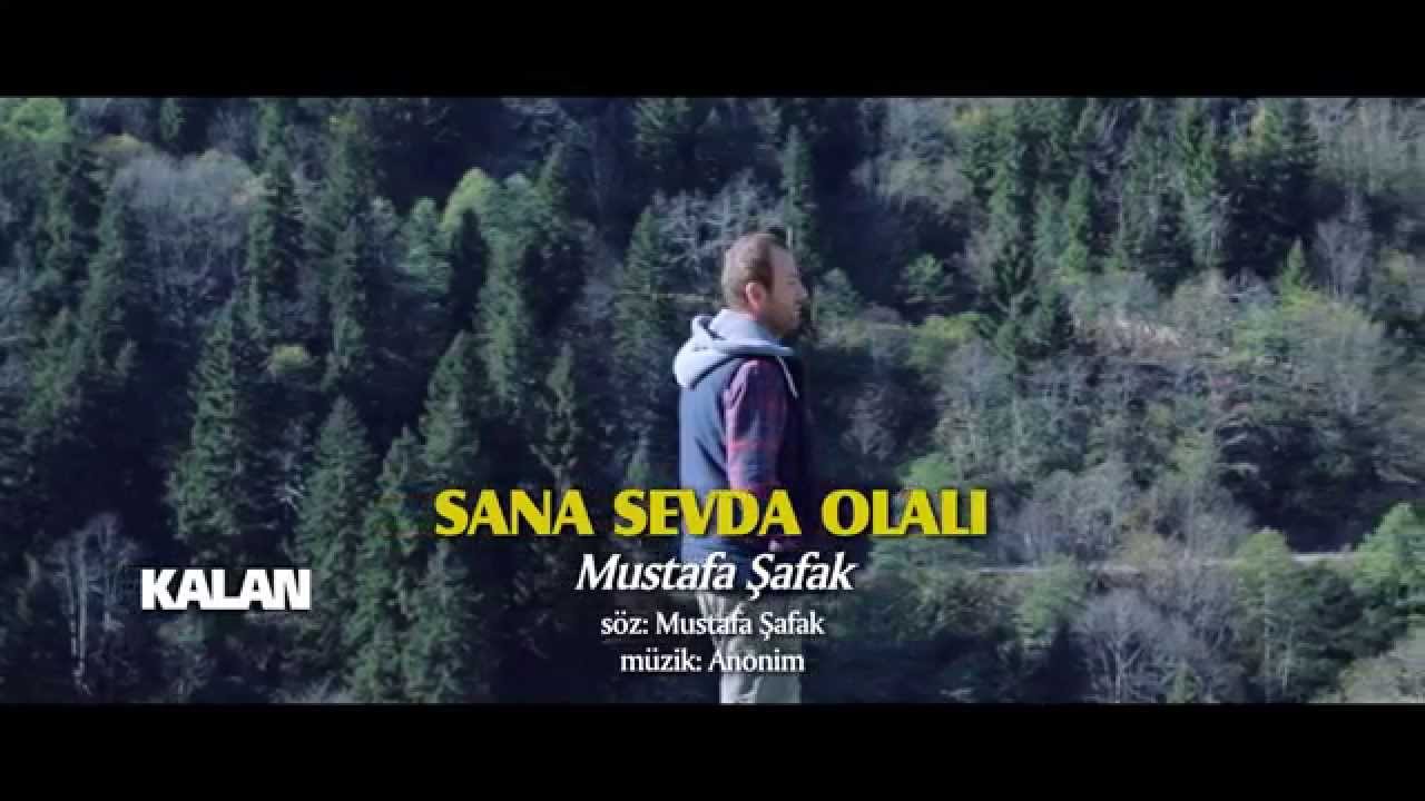 Mustafa Şafak - ''Sana Sevda Olalı'' Klip