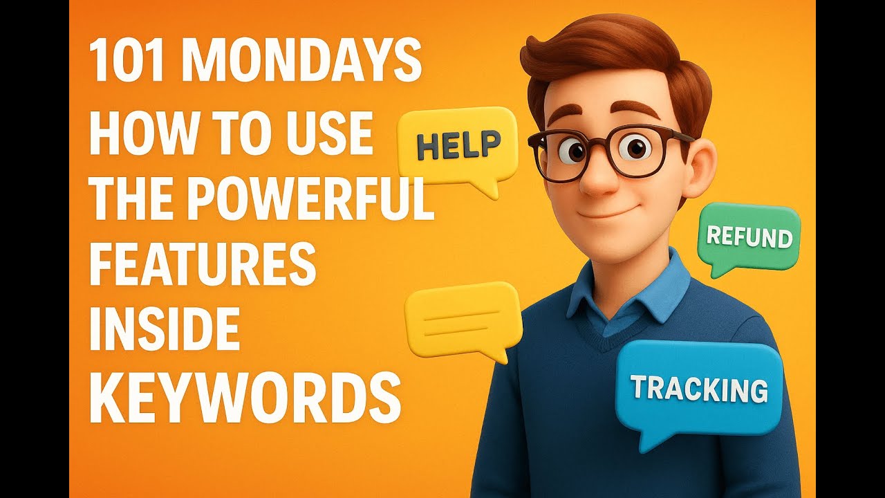 101 Mondays   How to use the powerful features inside keywords