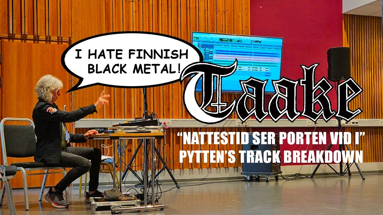 Norwegian Black Metal Master Class with Pytten [TAAKE Track Breakdown]