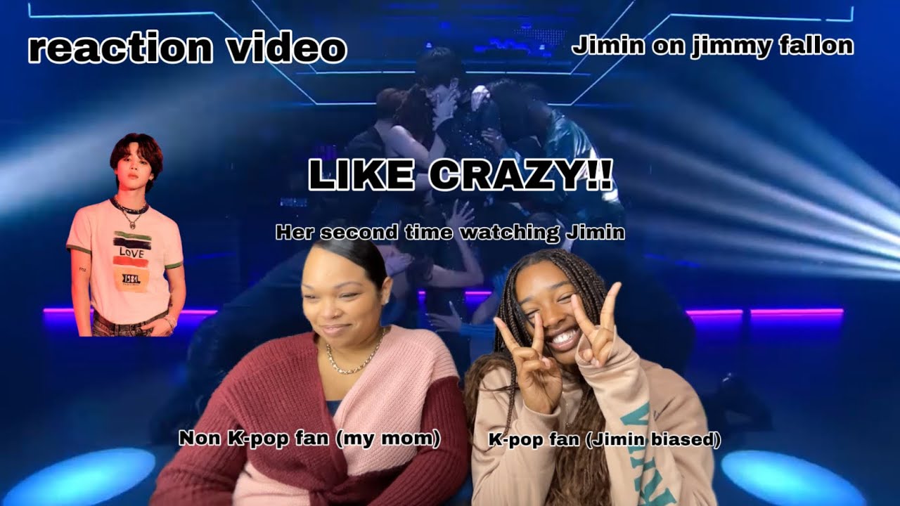 NON K-POP FAN AND K-POP STAN REACTS TO JIMIN ON JIMMY FALLON PERFORMING LIKE CRAZY | ME AND MOM