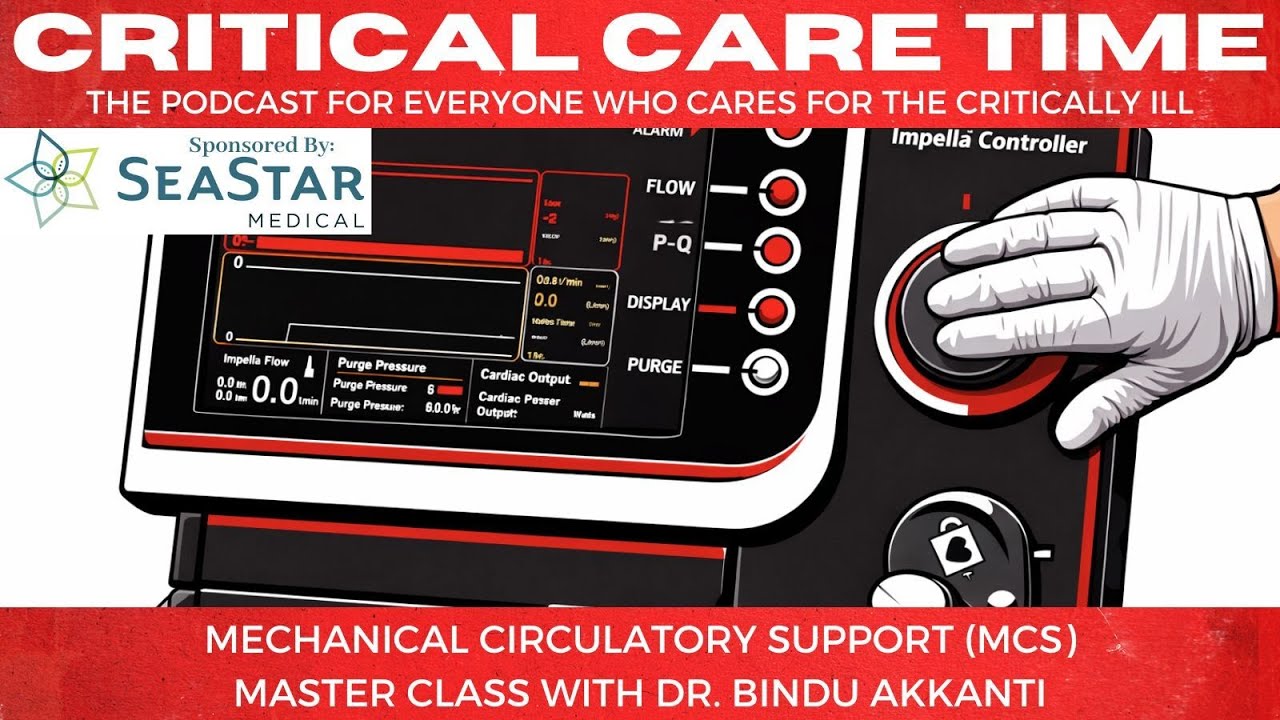 69. Mechanical Circulatory Support Master Class with Dr. Bindu Akkanti