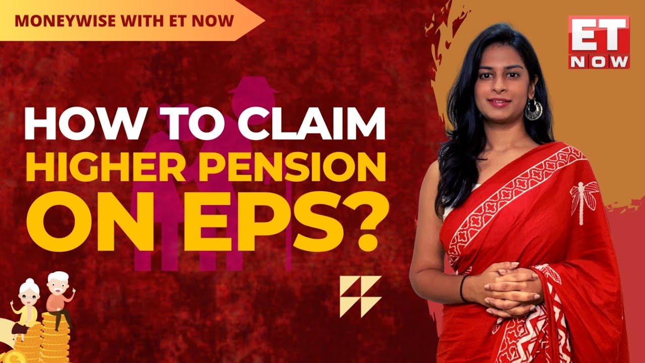 Higher Pension On EPS: Deadline On June 26; How To Apply & What Documents Do You Need? | ET Now