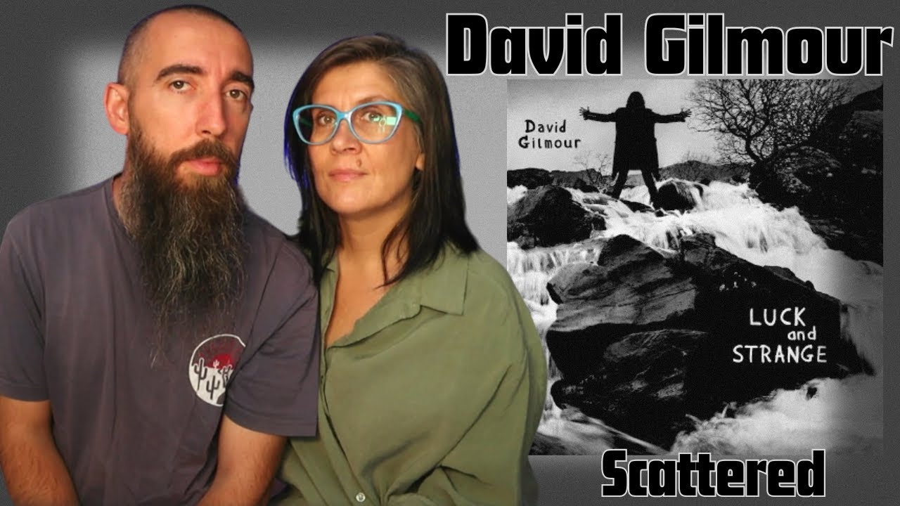 David Gilmour - Scattered (REACTION) with my wife