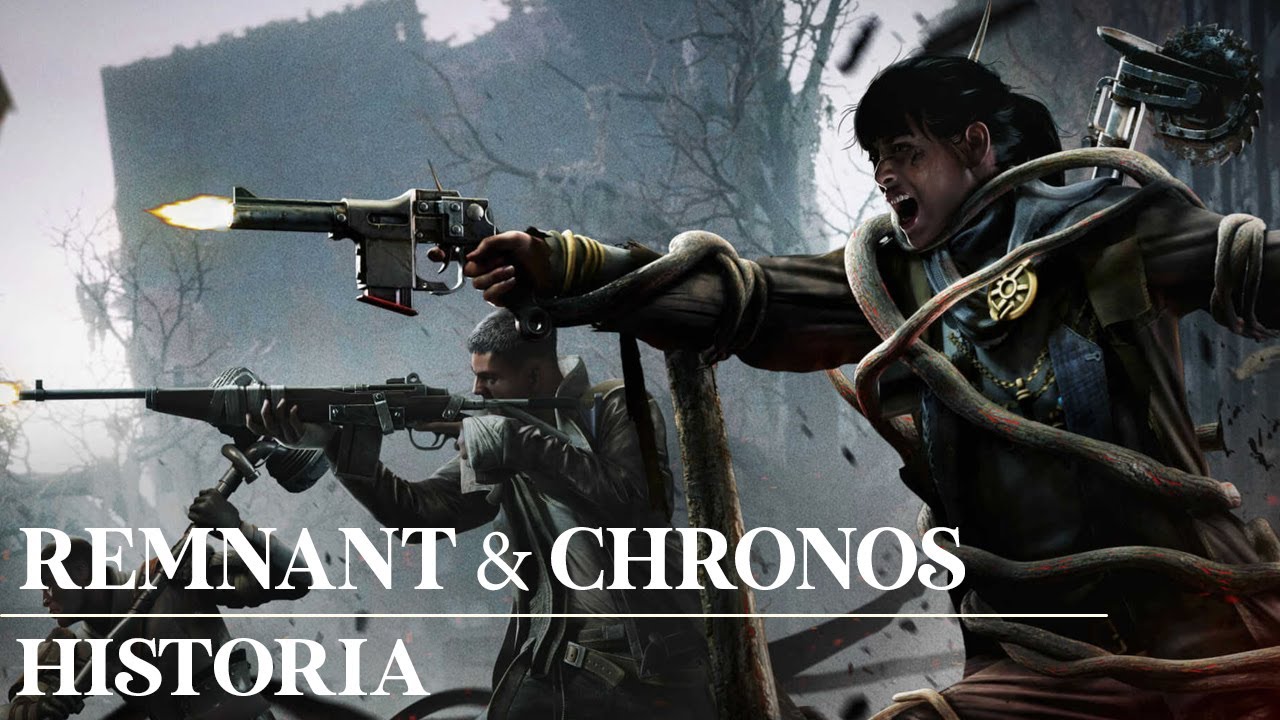 REMNANT y CHRONOS  la Historia completa | Historia