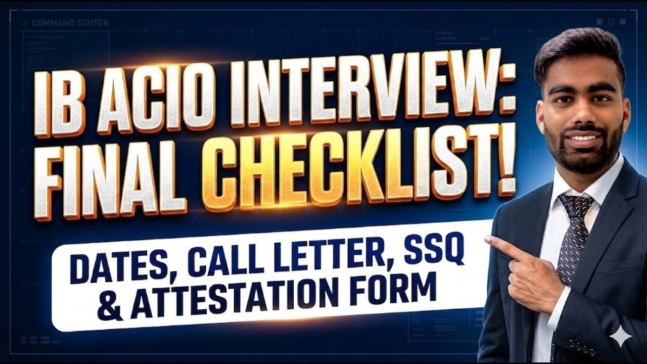 IB ACIO INTERVIEW DATES, CALL LETTER, SSQ & ATTESTATION FORM. By Siddharth Singh