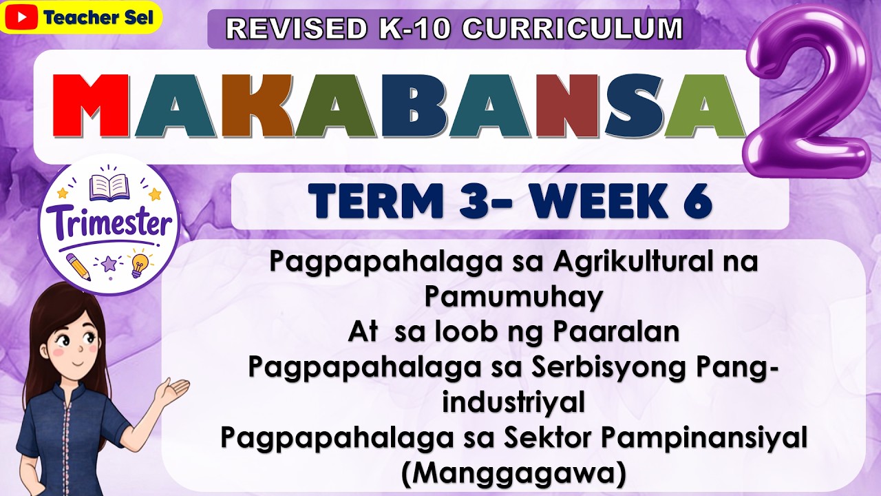 Makabansa 2 Quarter 3 Week 7 Revised K-12 Pagpapahalaga sa Agrikultural na Pamumuhay