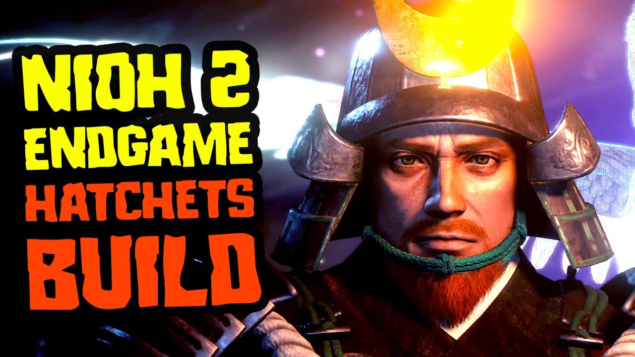 NIOH 2 Endgame Hatchets Build