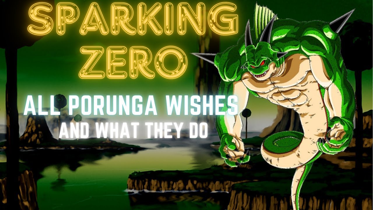 Dragon Ball Sparking Zero - All Porunga Wishes And What They Do