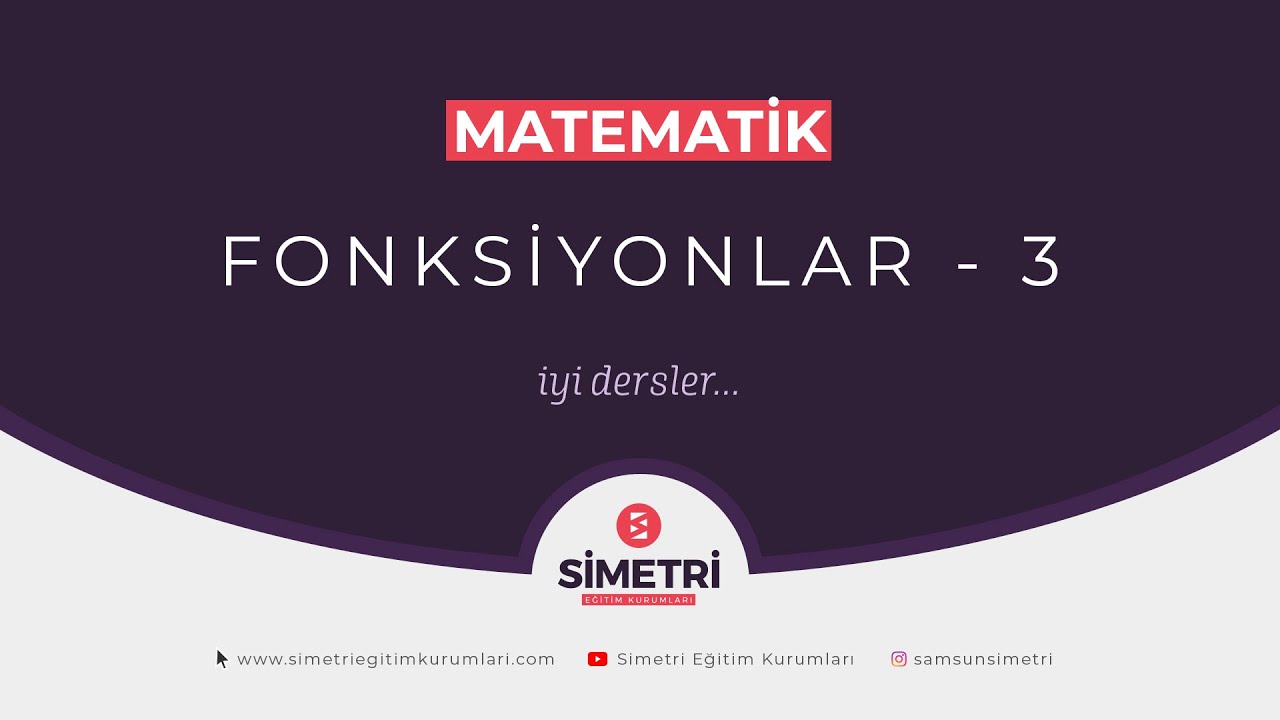 MATEMATİK - Fonksiyonlar 3