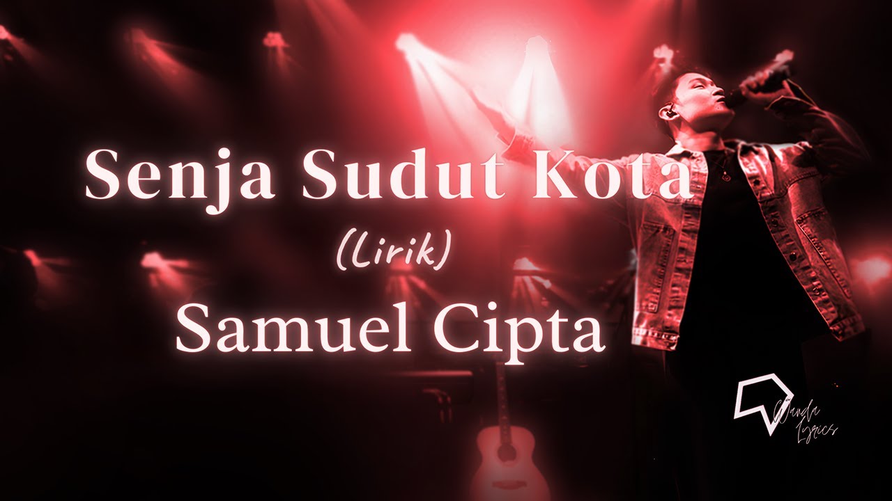 Samuel Cipta -  Senja Sudut Kota (Lirik)