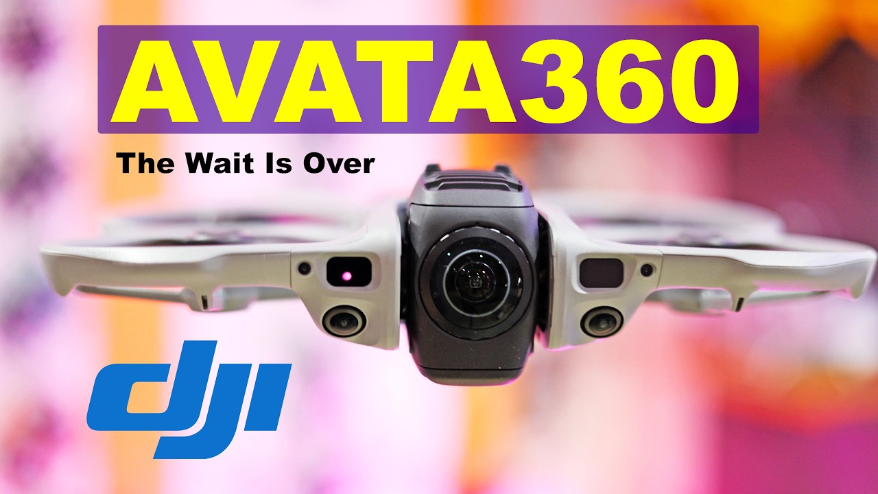 DJI AVATA360 - The Waiting Is Over