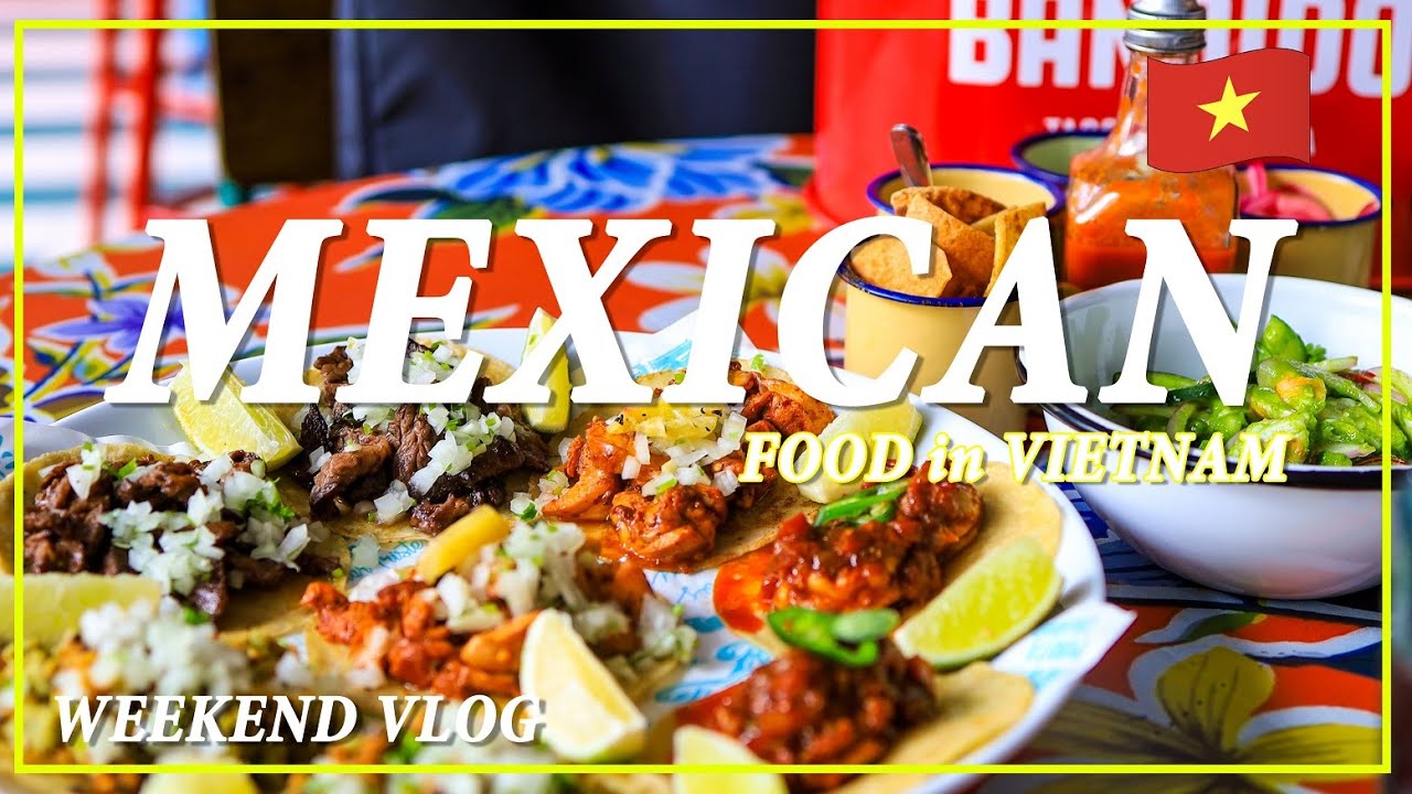SUB【ベトナム・ホーチミン】カラフルなお店で食べる絶品メキシコ料理!! Mexican Food in Vietnam / Đồ ăn Mexico