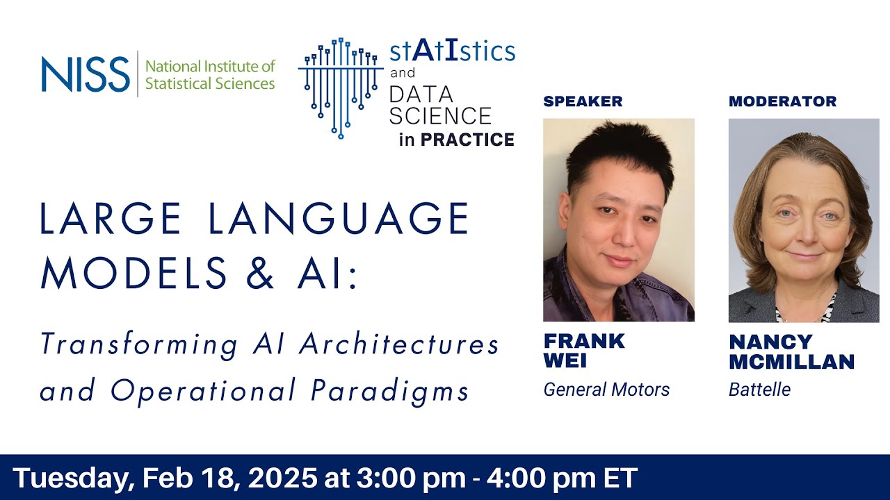 NISS AI, Statistics & Data Science in Practice: Frank Wei - Large Language Models (02/18/2025)