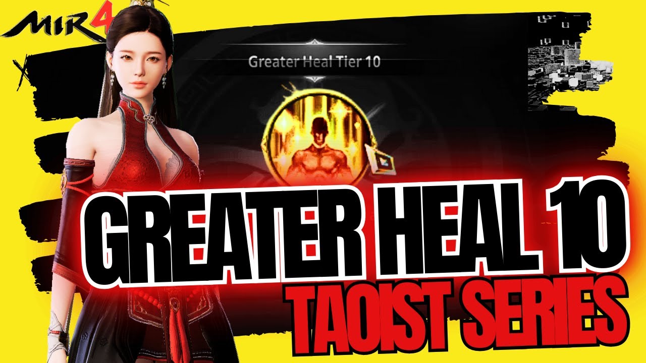 MIR4 Taoist Series | Greater Heal 10 Finally Unlocked!