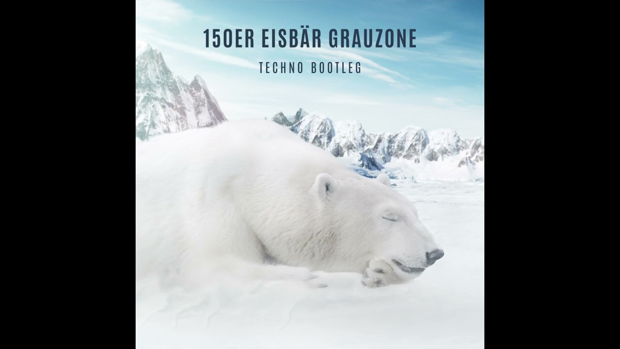 150er Eisbär Grauzone (Techno Bootleg)