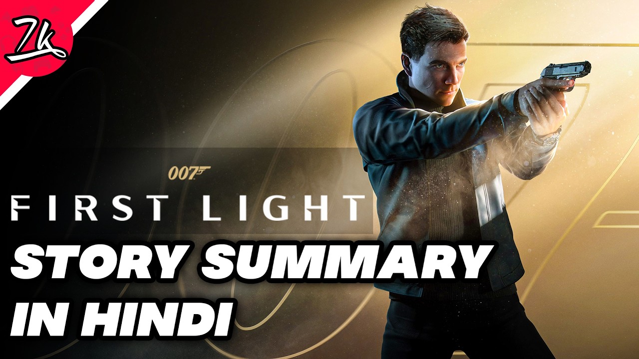 007 First Light Story Summary in Hindi