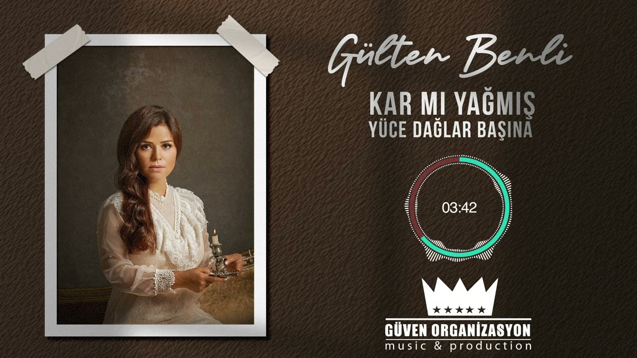 Gülten Benli - Kar mı Yağmış Yüce Dağlar Başına
