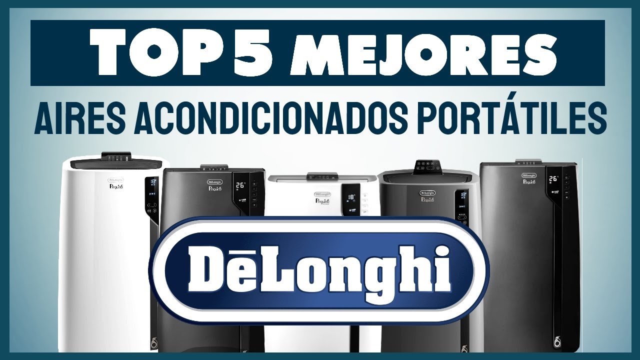 Los 5 Mejores AIRES ACONDICIONADOS PORTÁTILES DE'LONGHI del 2021 🥇 Características y MEJOR TOP 5!💯