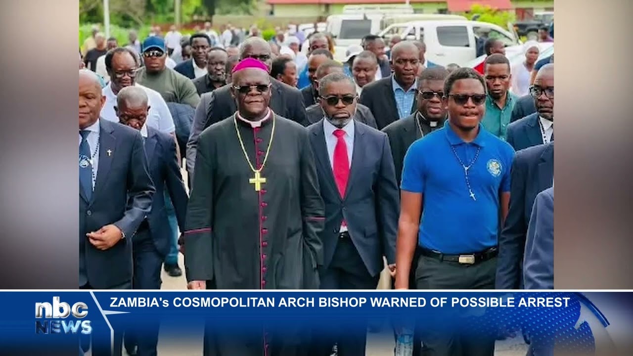 Zambia’s Archbishop Alick Banda warned of possible arrest after DEC questioning - nbc