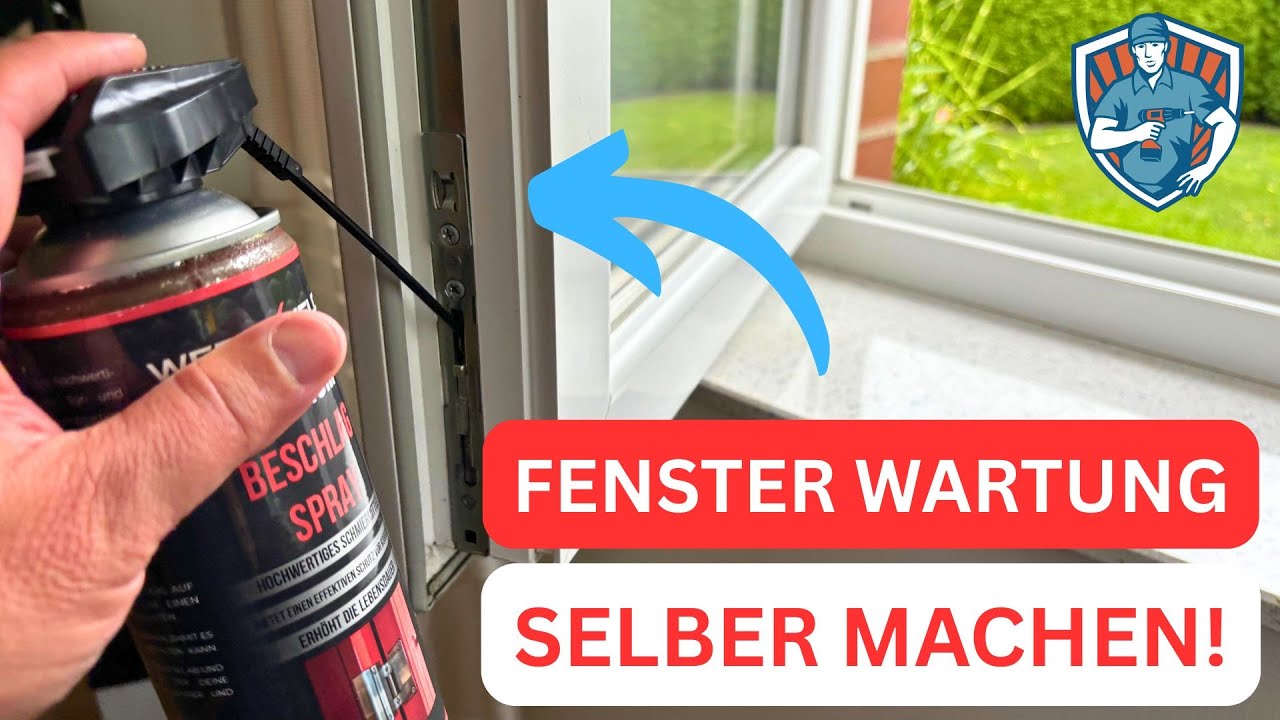 Fenster Wartung SELBER MACHEN – So einfach geht’s! (Schritt für Schritt Anleitung)
