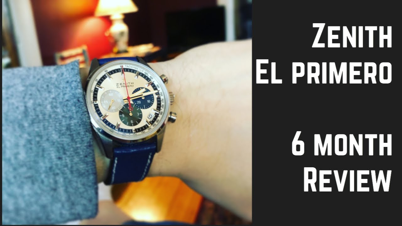 Zenith El Primero - 6 month review