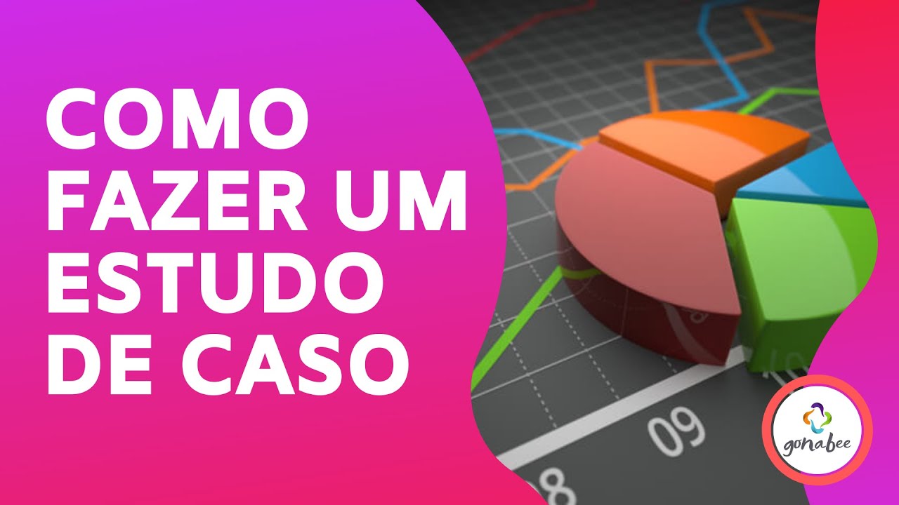 5 passos para a elabora&ccedil;&atilde;o de um bom Estudo de Caso | gonaBlog | gonabee