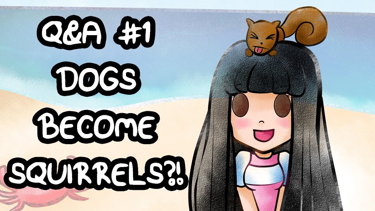 DOGS BECOME SQUIRRELS?! + Discord | Q&A with Yennie Fer #1