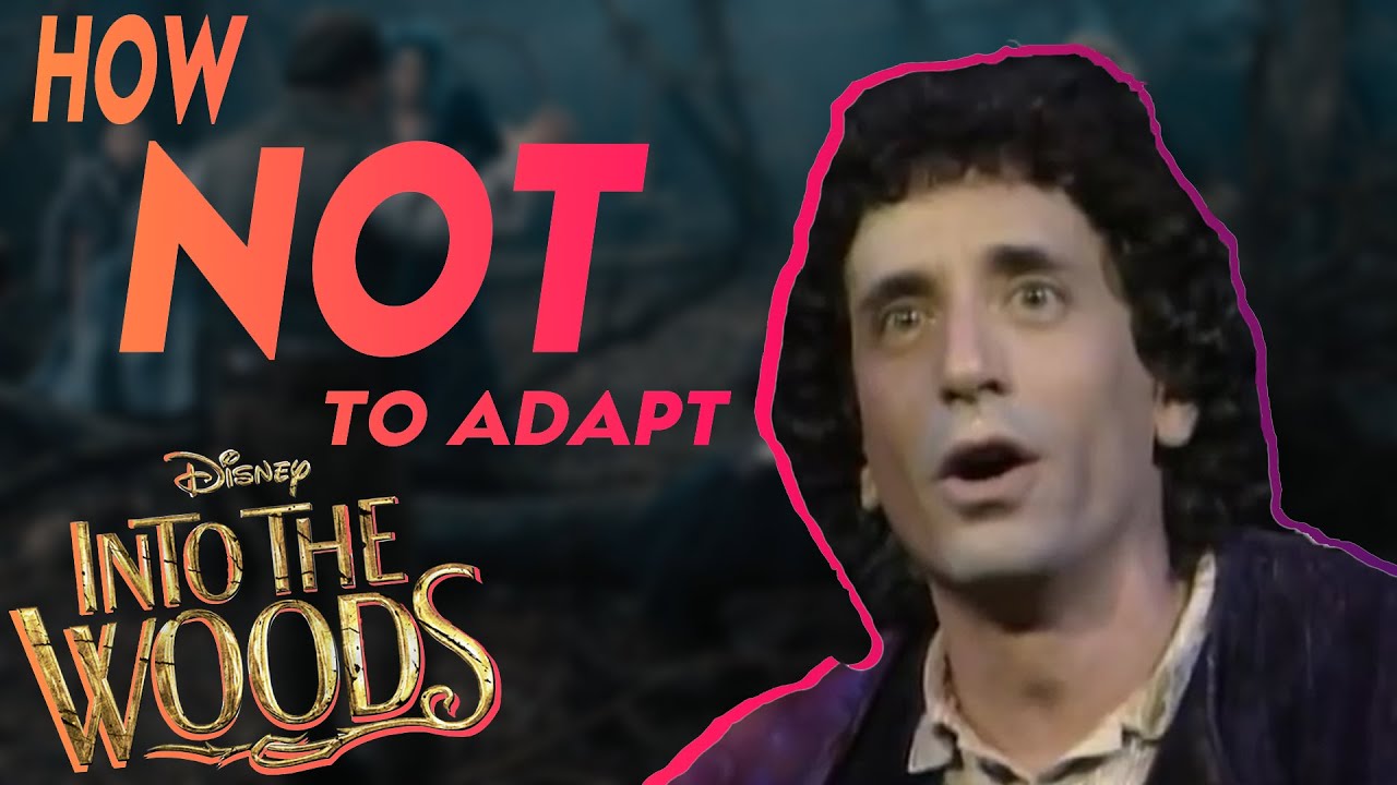 Disney's Into The Woods - How NOT To Adapt a Movie