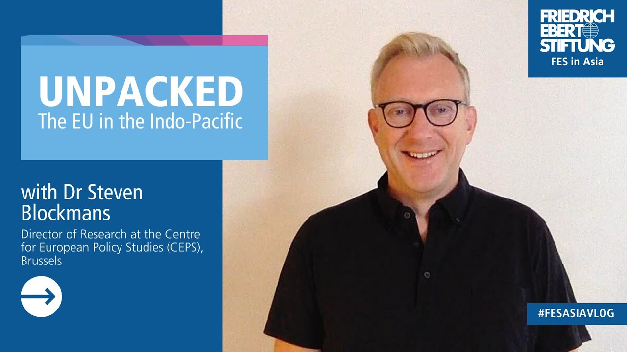 Unpacked with Dr Steven Blockmans | The EU in the Indo-Pacific | Ep. 8