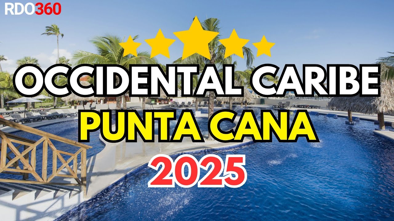 ES ESTE EL MEJOR RESORT DE PUNTA CANA? Occidental Caribe 2025