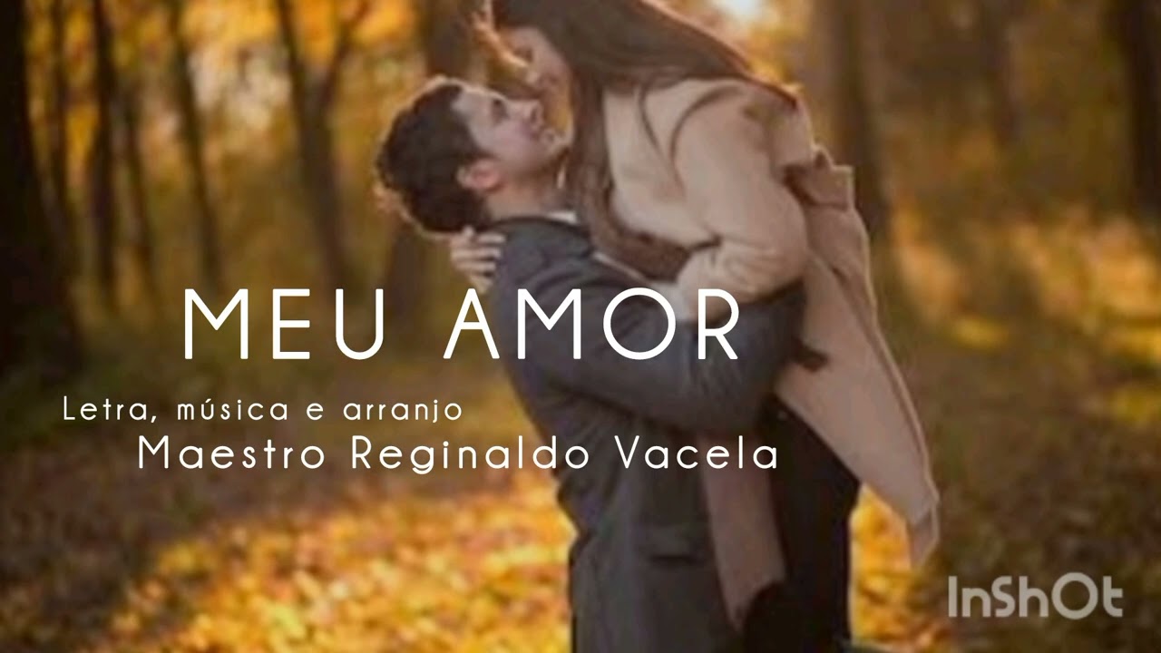 Maestro Reginaldo Vacela - MEU AMOR