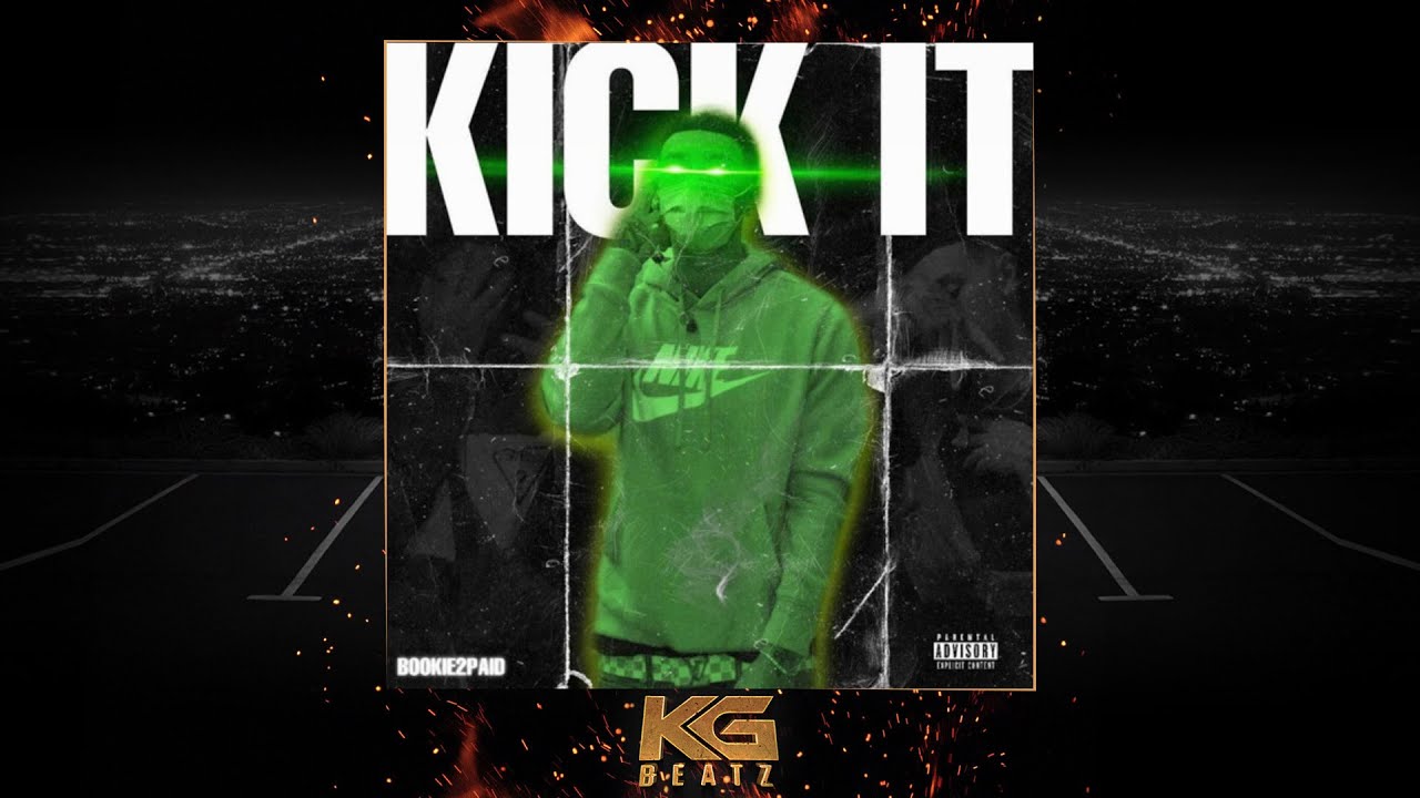 Bookie2Paid - Kick It [Prod. By PainBeats, Drupnext] [New 2021]