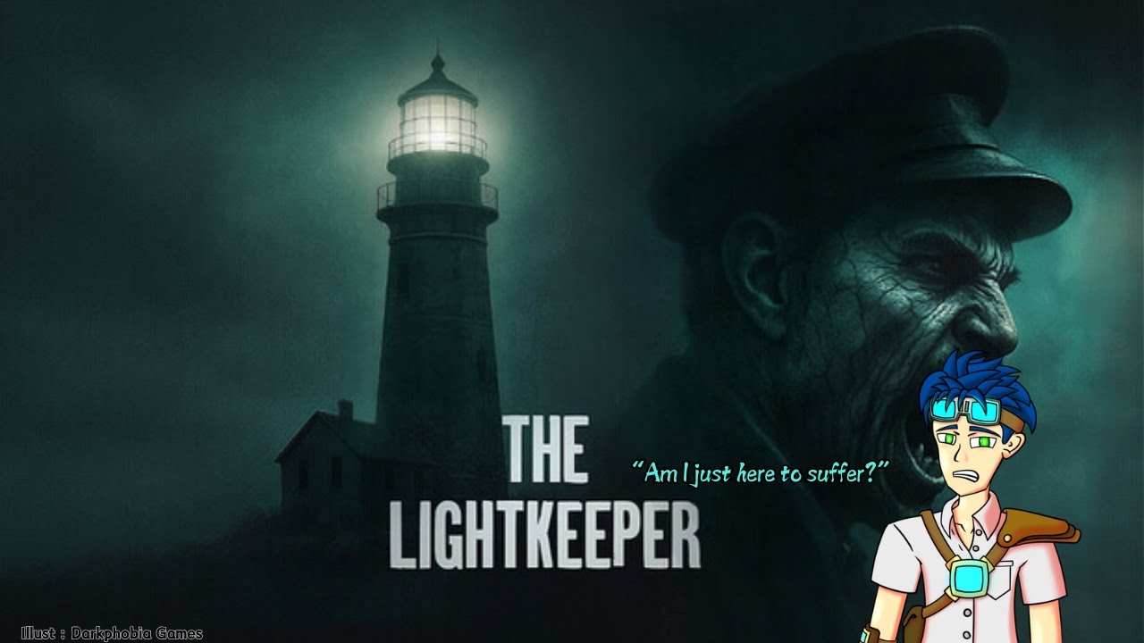 [The Lightkeeper] I don't know why we're here…