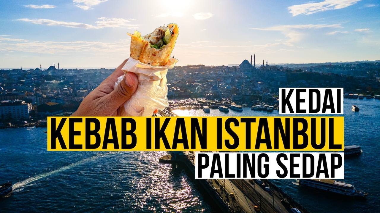 Ep 23 Kedai kebab ikan paling sedap di Istanbul!