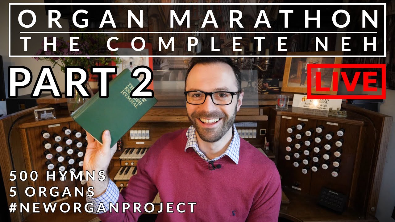 🎵 The Complete New English Hymnal (PART 2) | ORGAN MARATHON