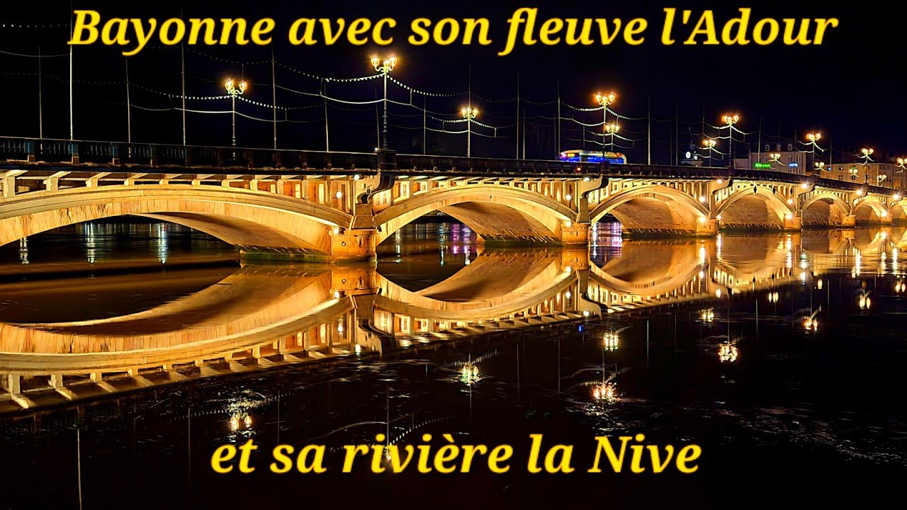 Bayonne avec son fleuve l'Adour et sa rivière la Nive, novembre 2025