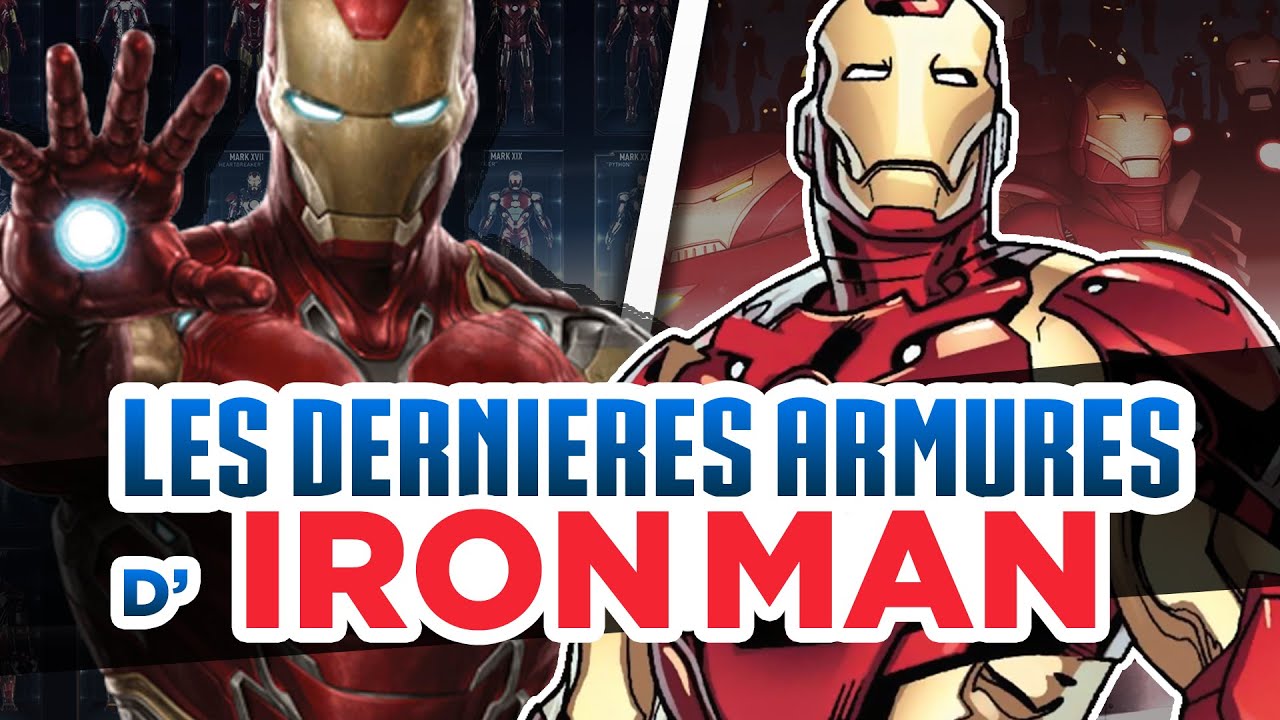 Les DERNI&Egrave;RES ARMURES d'IRON MAN