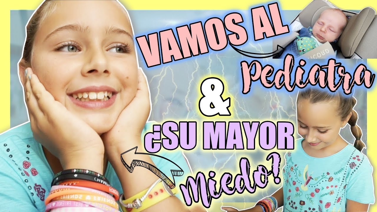 VAMOS AL PEDIATRA & ¡ELAIA OS CUENTA SU MAYOR MIEDO!😱  | vlogs diarios