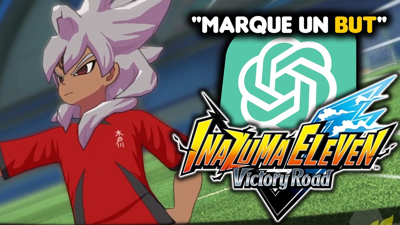 CHAT GPT me FAIT PASSER au RANG MONDIALE sur INAZUMA ELEVEN VICTORY ROAD