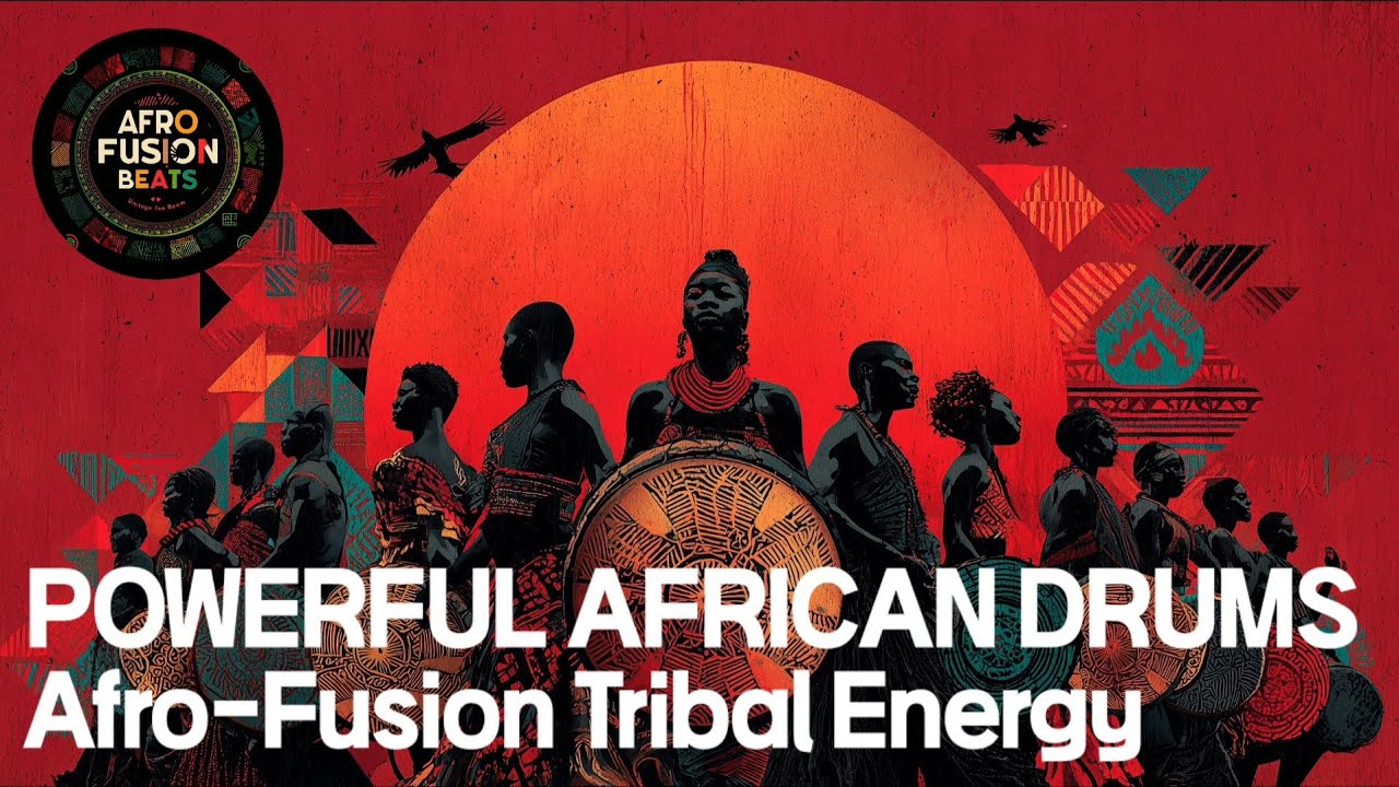 Afro-Fusion Powerful African Drum Beats | 60 Minutes of Tribal Percussion & World Rhythm (16 Tracks)