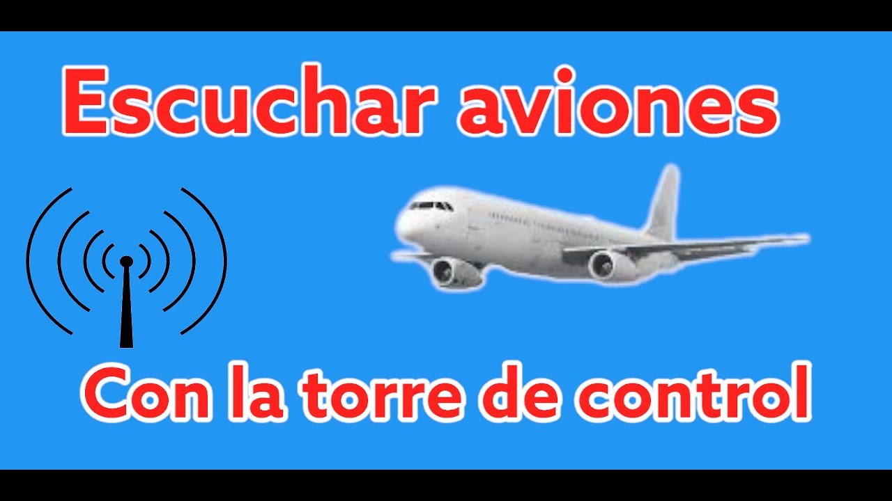 Escuchar comunicaciones aéreas y seguir los aviones