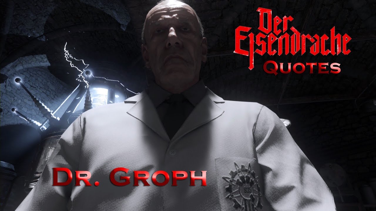 Der Eisendrache Quotes - Dr Groph [Call of Duty: Black Ops III Zombies]