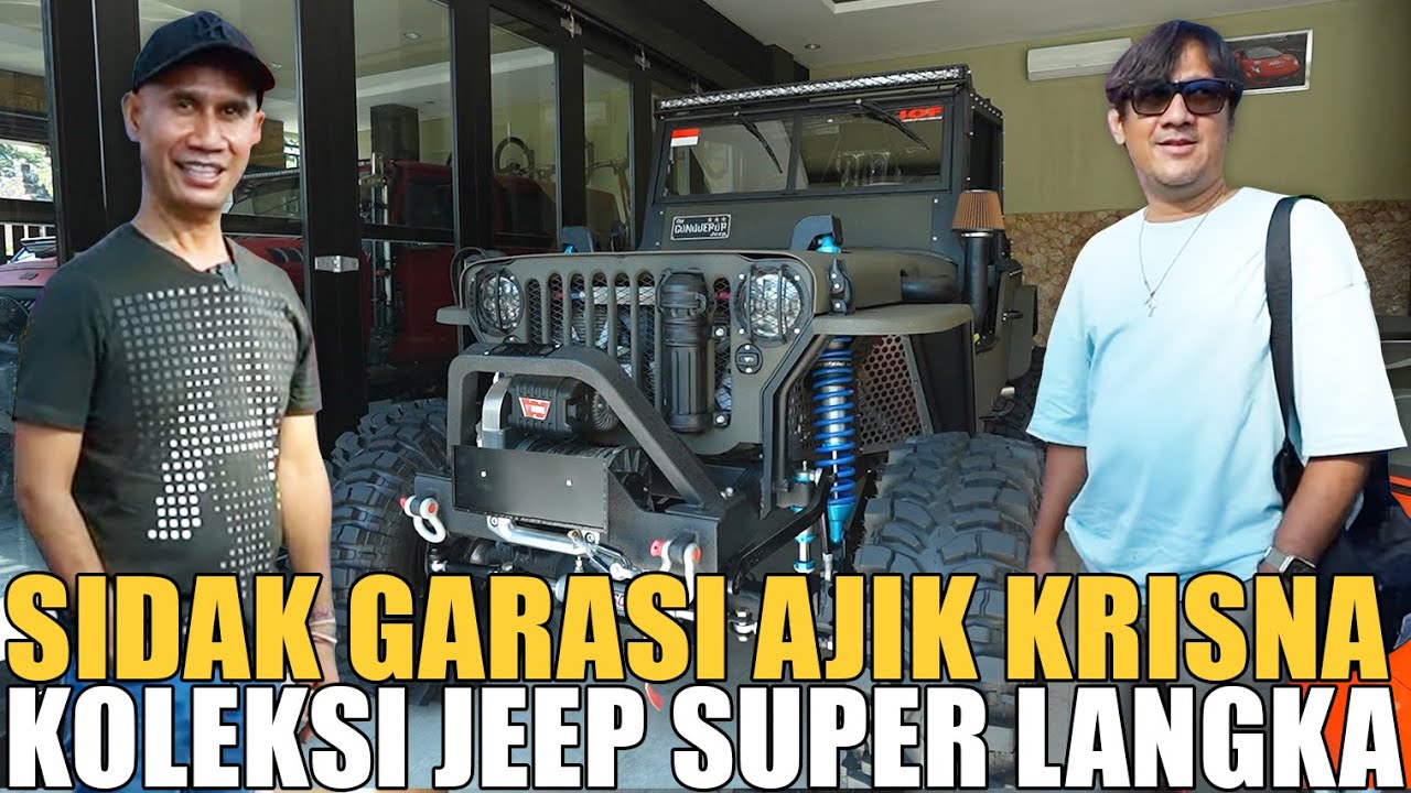 SIDAK GARASI AJIK KRISNA.. KOLEKSI JEEPNYA BIKIN ANDRE HORMAT