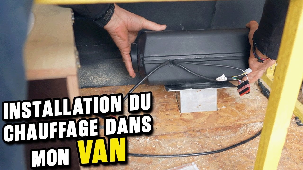 Comment installer un CHAUFFAGE diesel dans un van?
