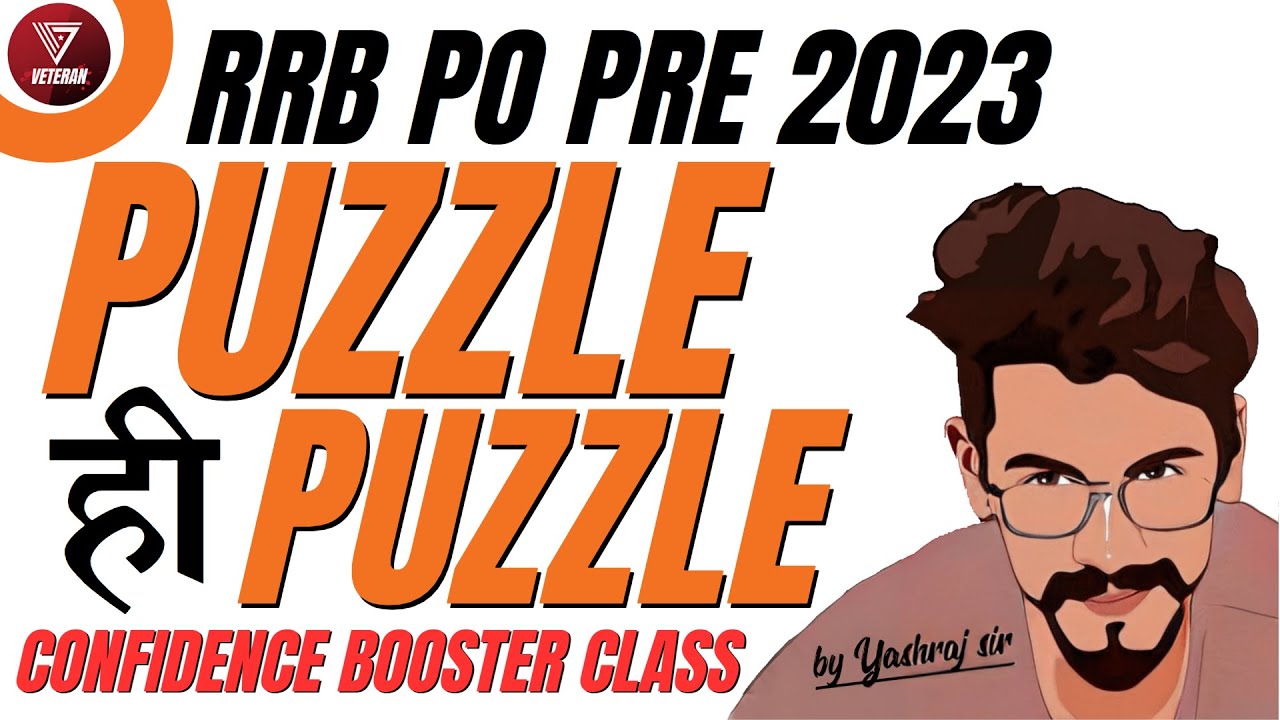 Puzzle ही Puzzle | Confidence Booster Class | RRB PO PRELIMS 2023 | Yashraj Sir | Veteran